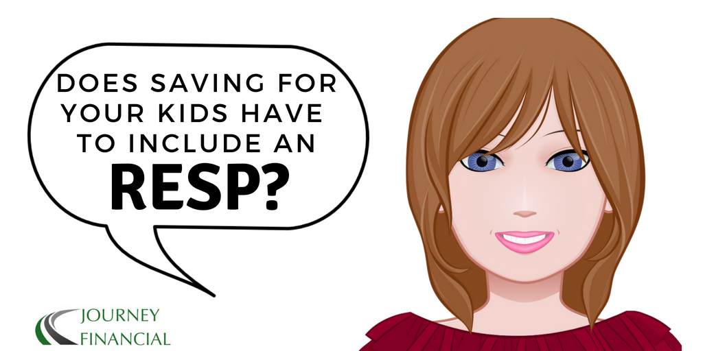 Does Saving For Your Kids Have to Include an RESP?